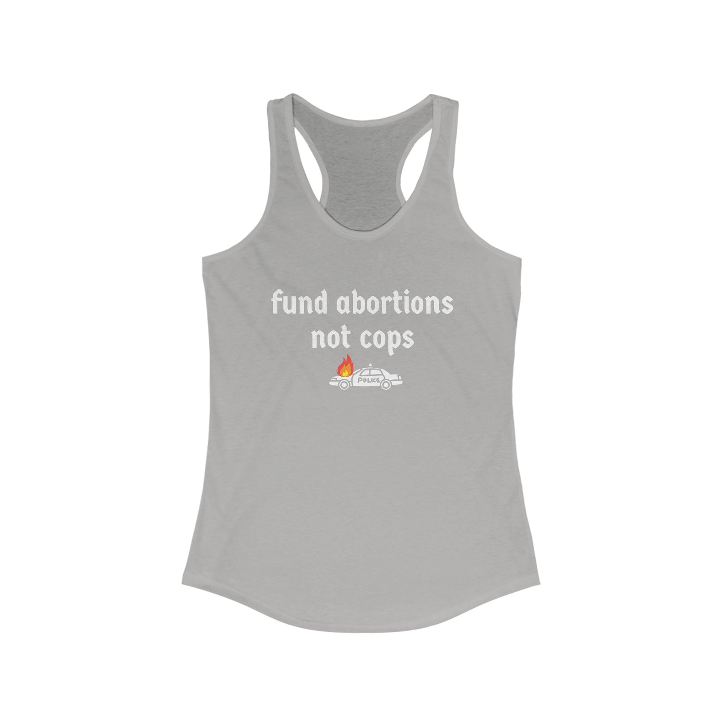 Fund Abortion Not Cops Racerback Tank