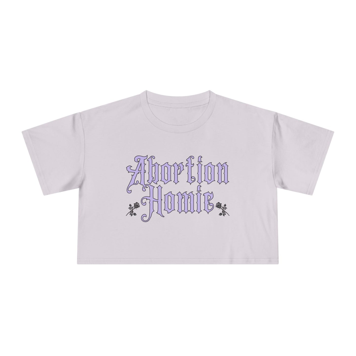 Abortion Homie Crop Tee
