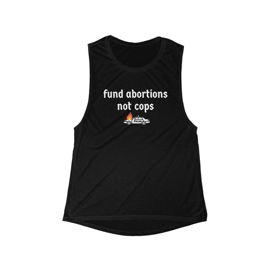 Fund Abortion Not Cops Muscle Tank