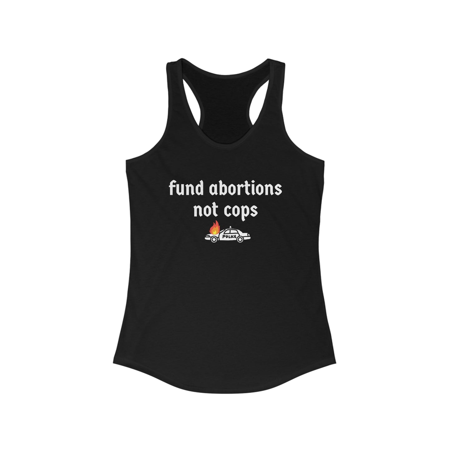 Fund Abortion Not Cops Racerback Tank