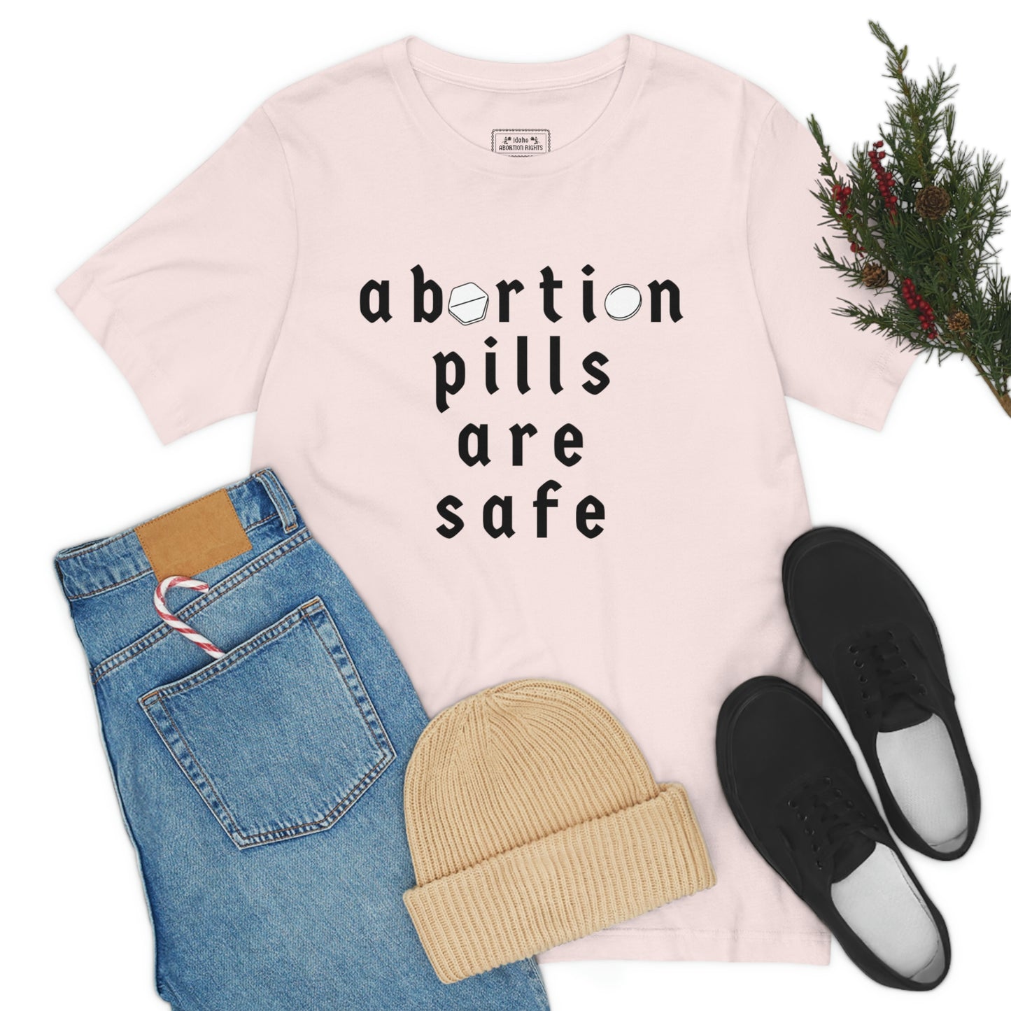 "abortion pills are safe" unisex t-shirt