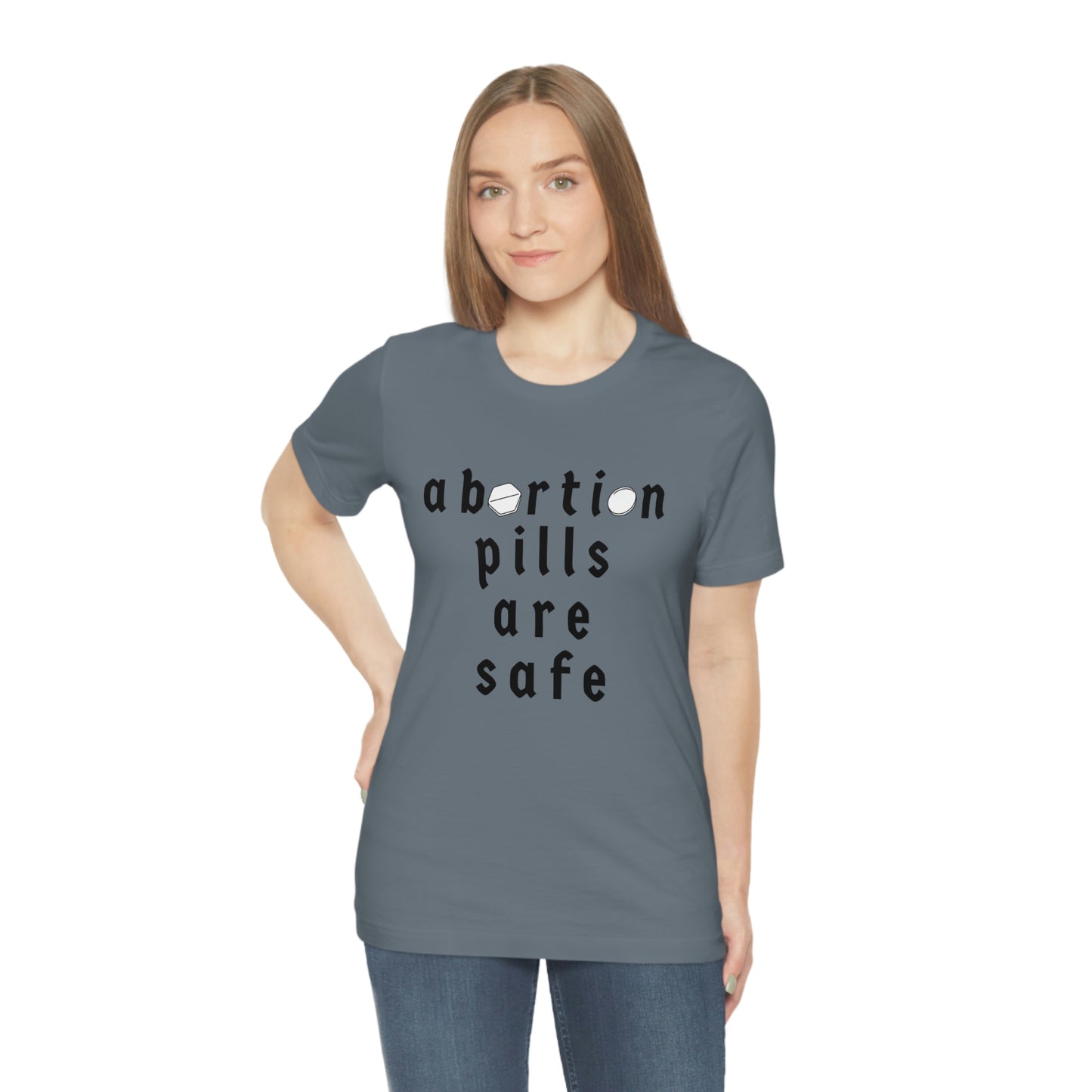 "abortion pills are safe" unisex t-shirt