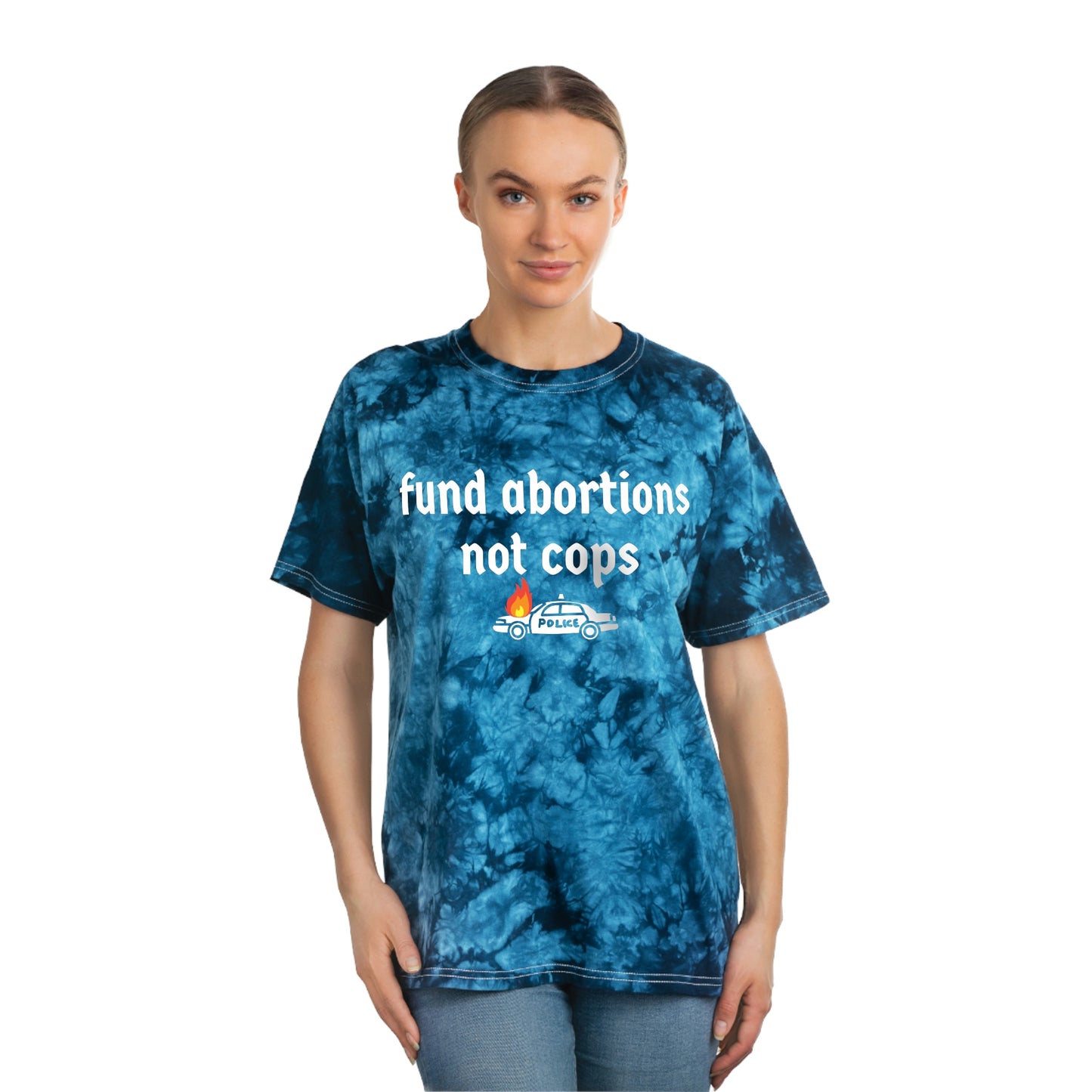 "fund abortions not cops" Tie-Dye Tshirt