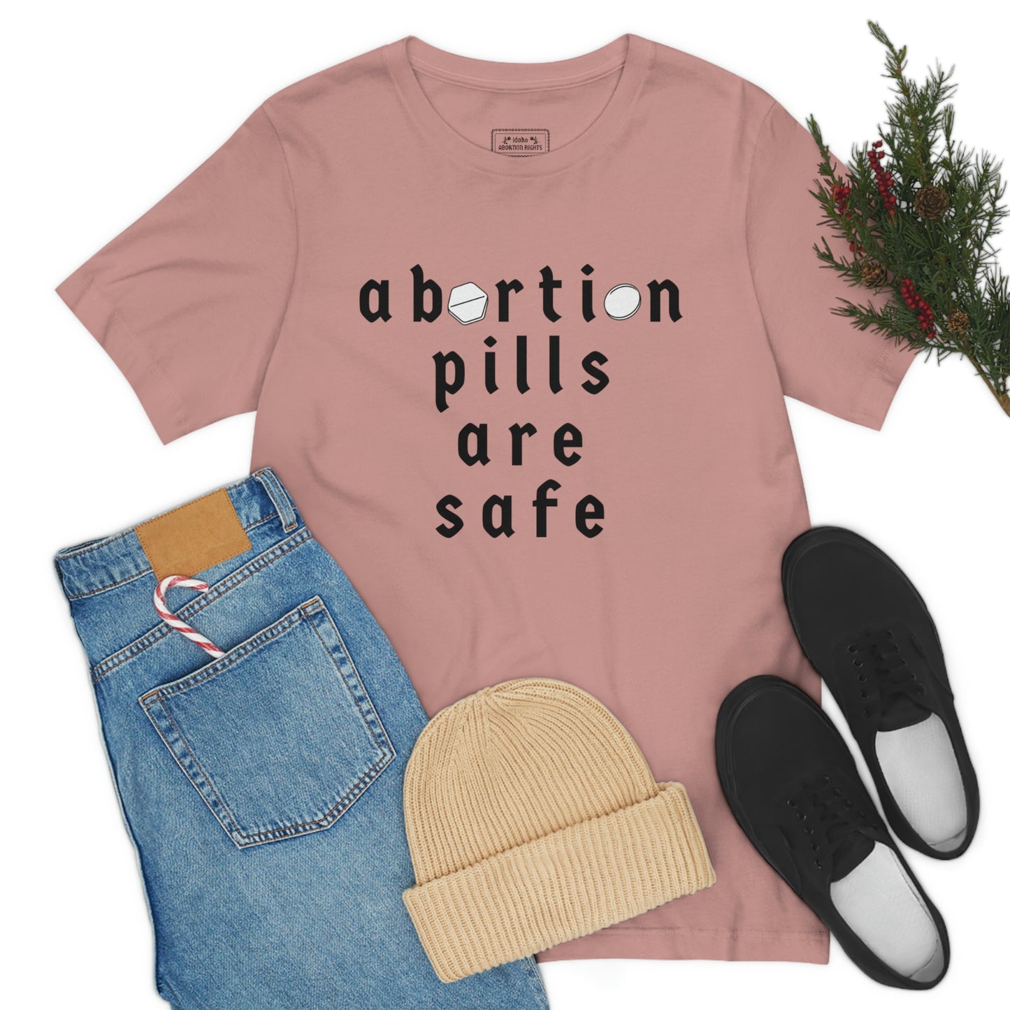 "abortion pills are safe" unisex t-shirt