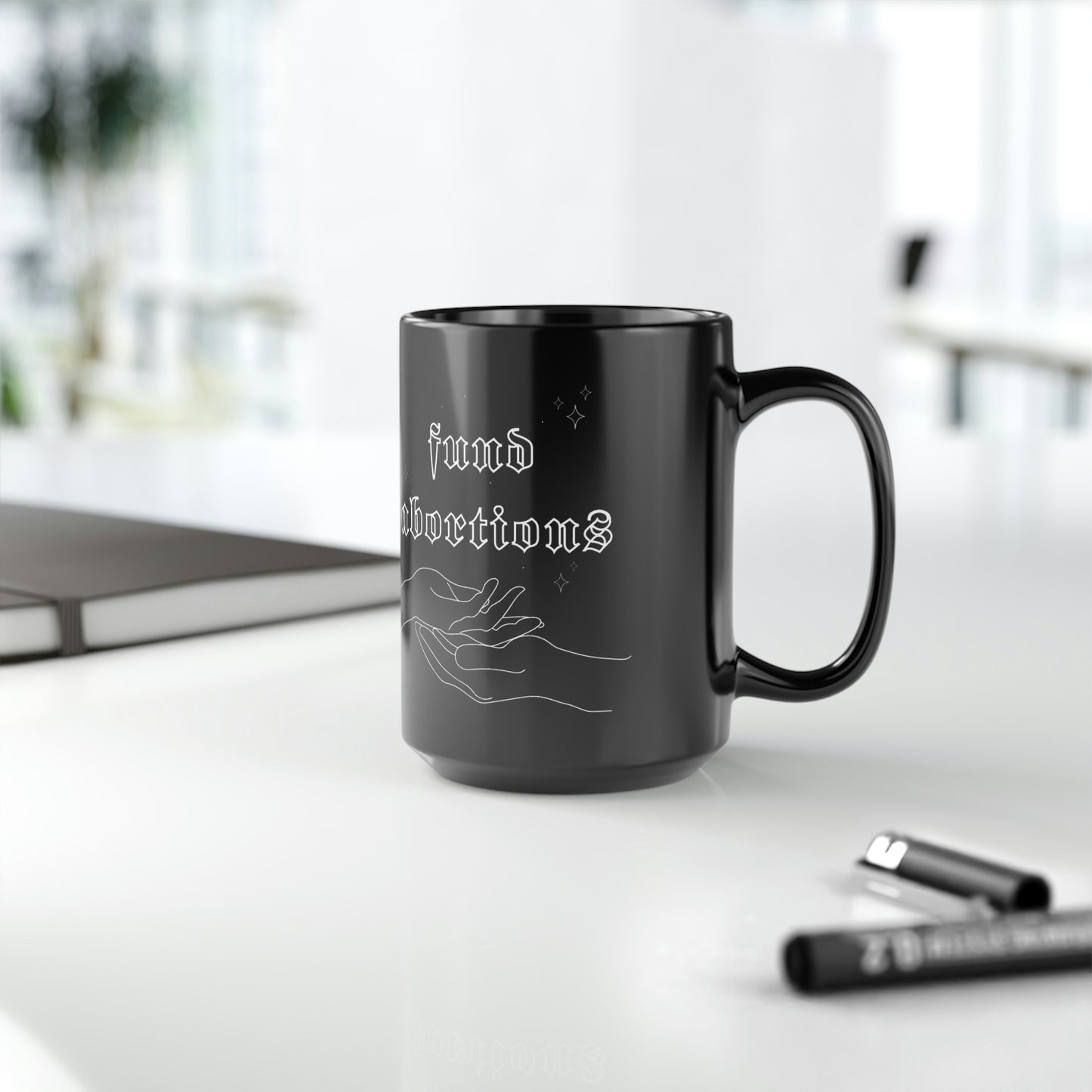 "Fund Abortions" Black Mug 15oz