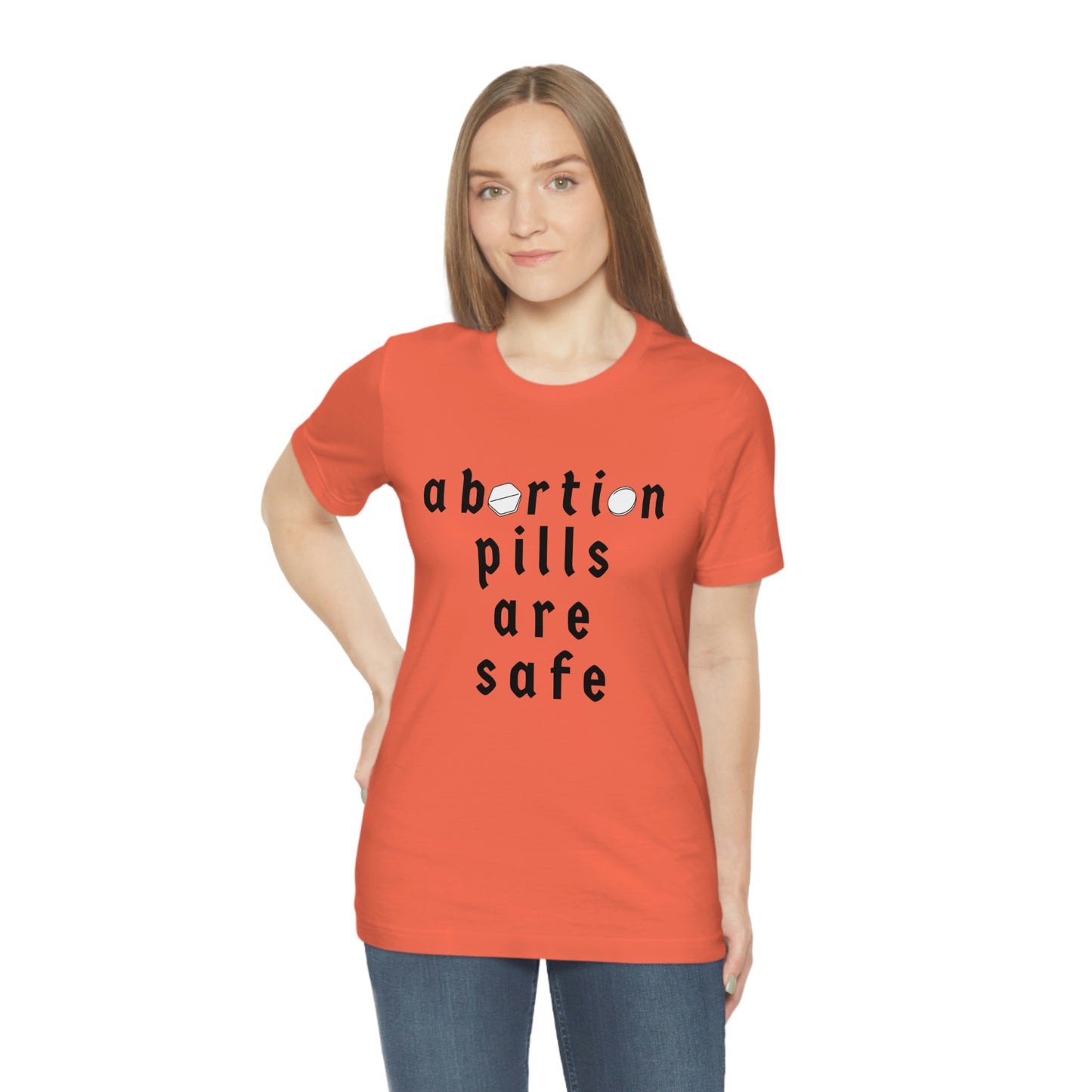 "abortion pills are safe" unisex t-shirt