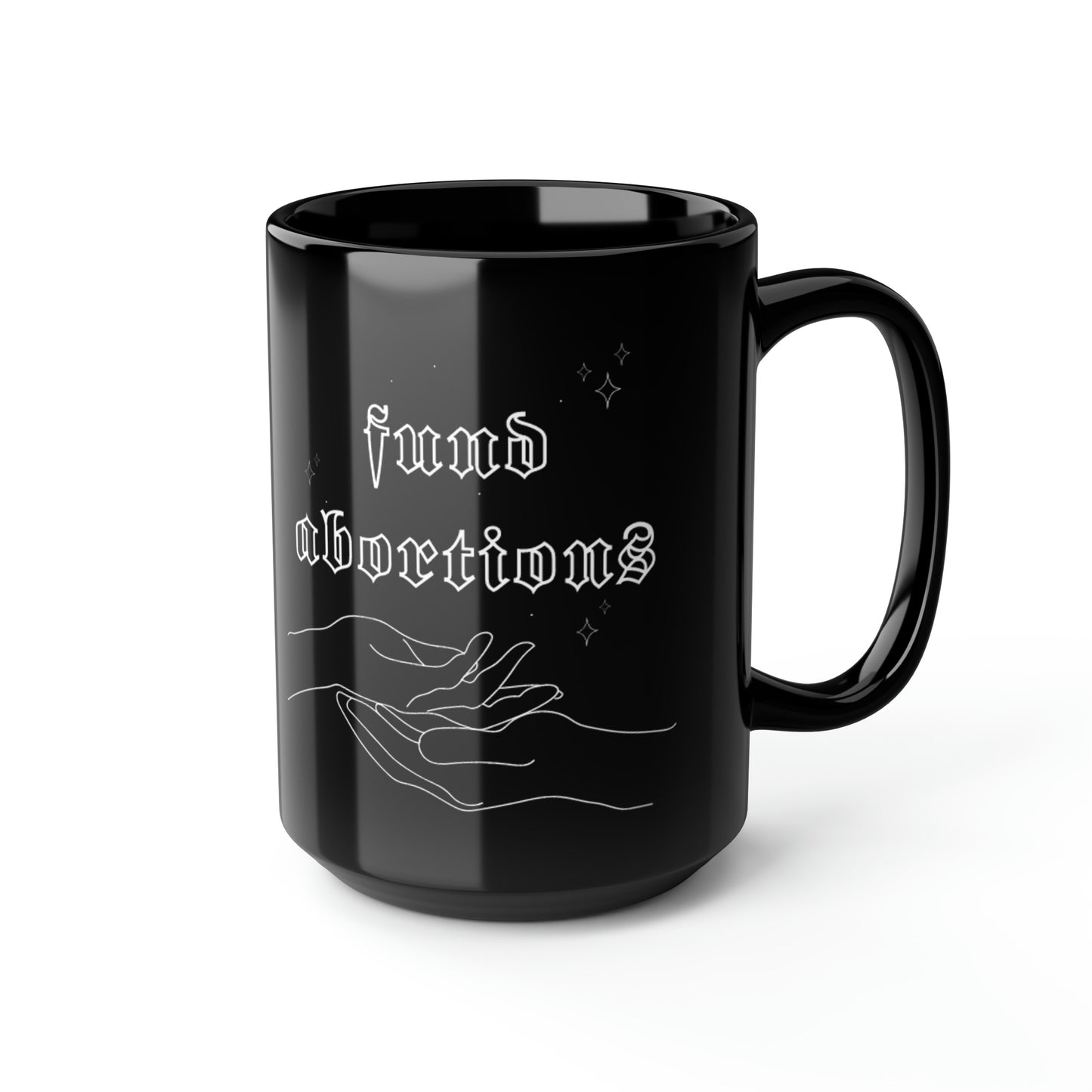 "Fund Abortions" Black Mug 15oz