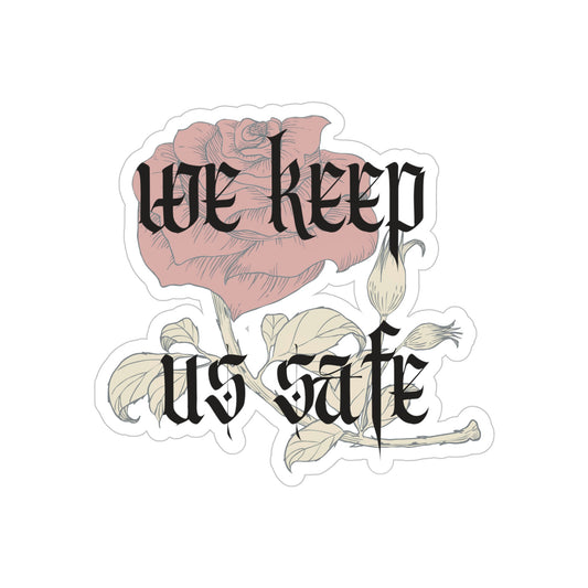 "we keep us safe" Transparent Outdoor Sticker
