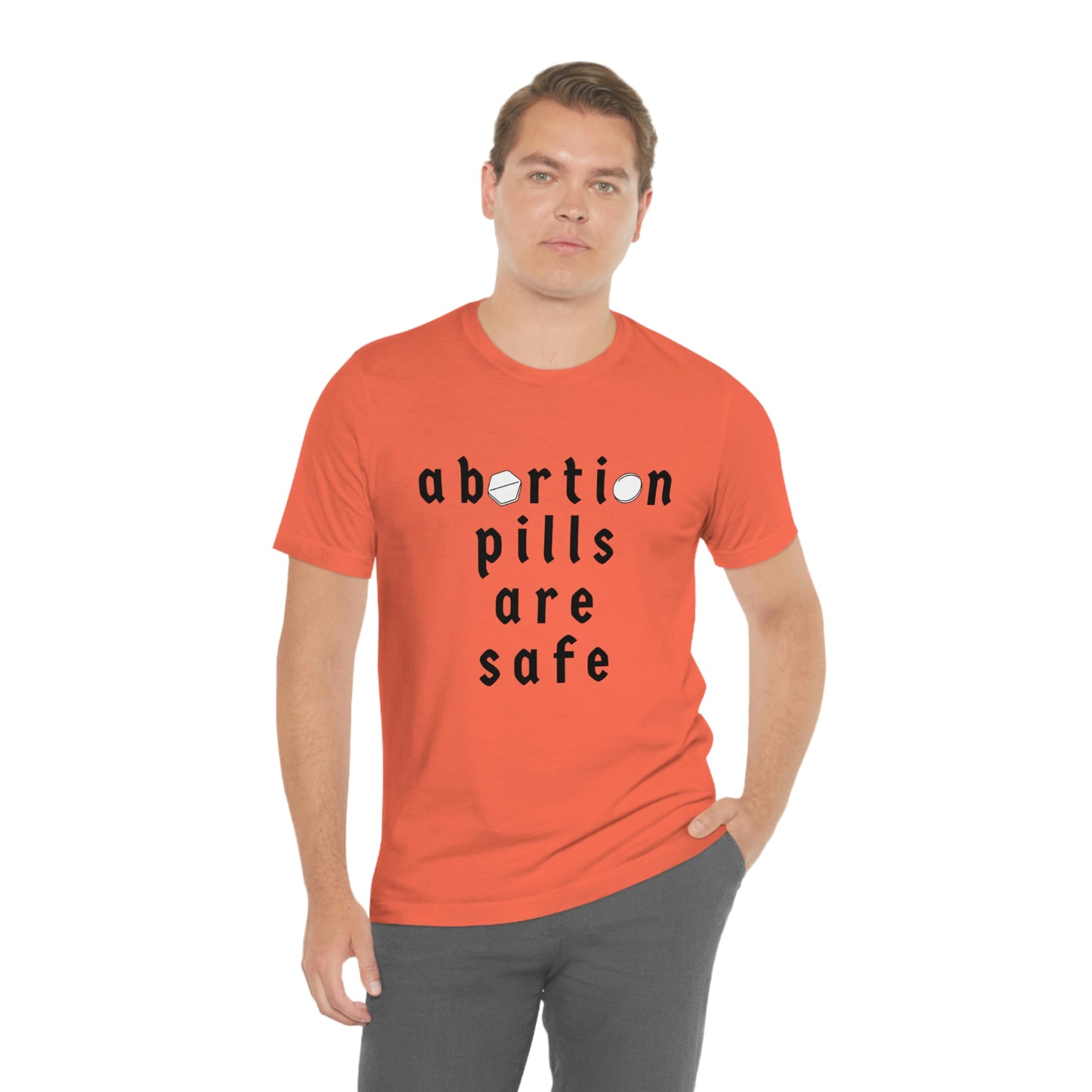 "abortion pills are safe" unisex t-shirt