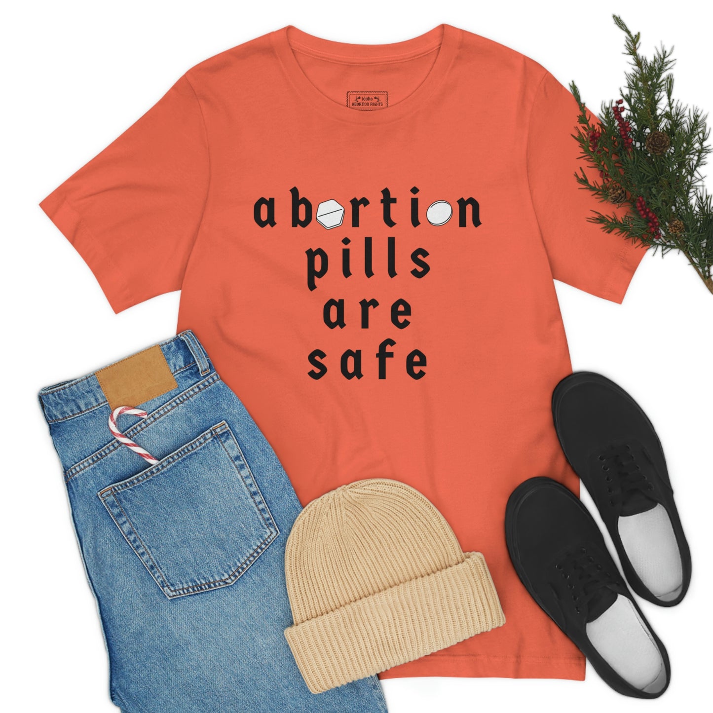 "abortion pills are safe" unisex t-shirt