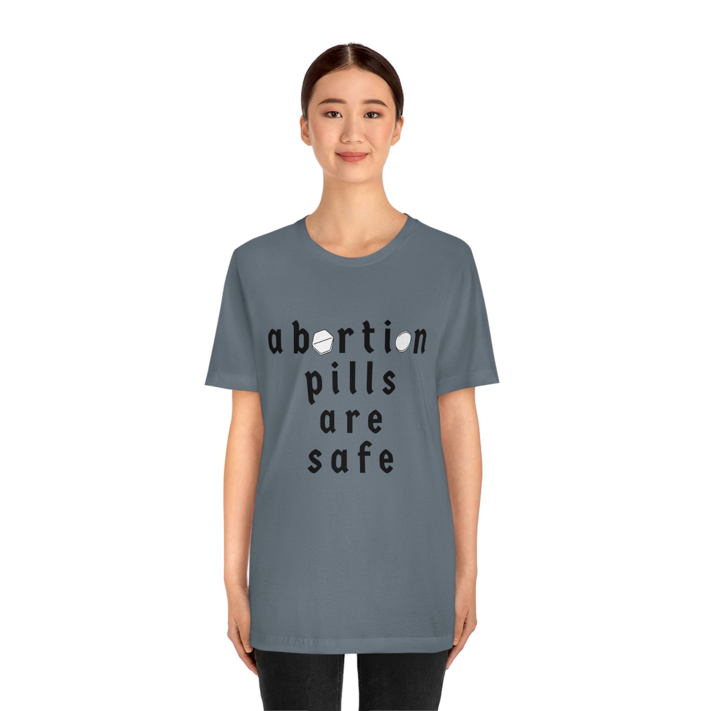 "abortion pills are safe" unisex t-shirt