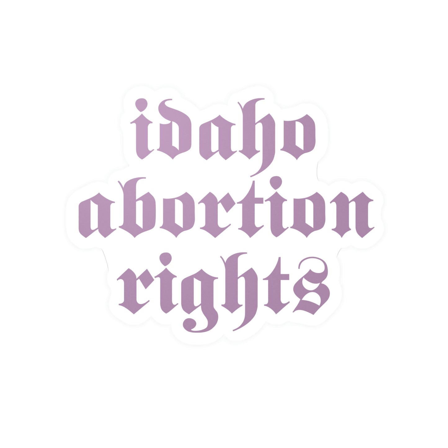 Copy of Idaho Abortion Rights Vinyl Stickers