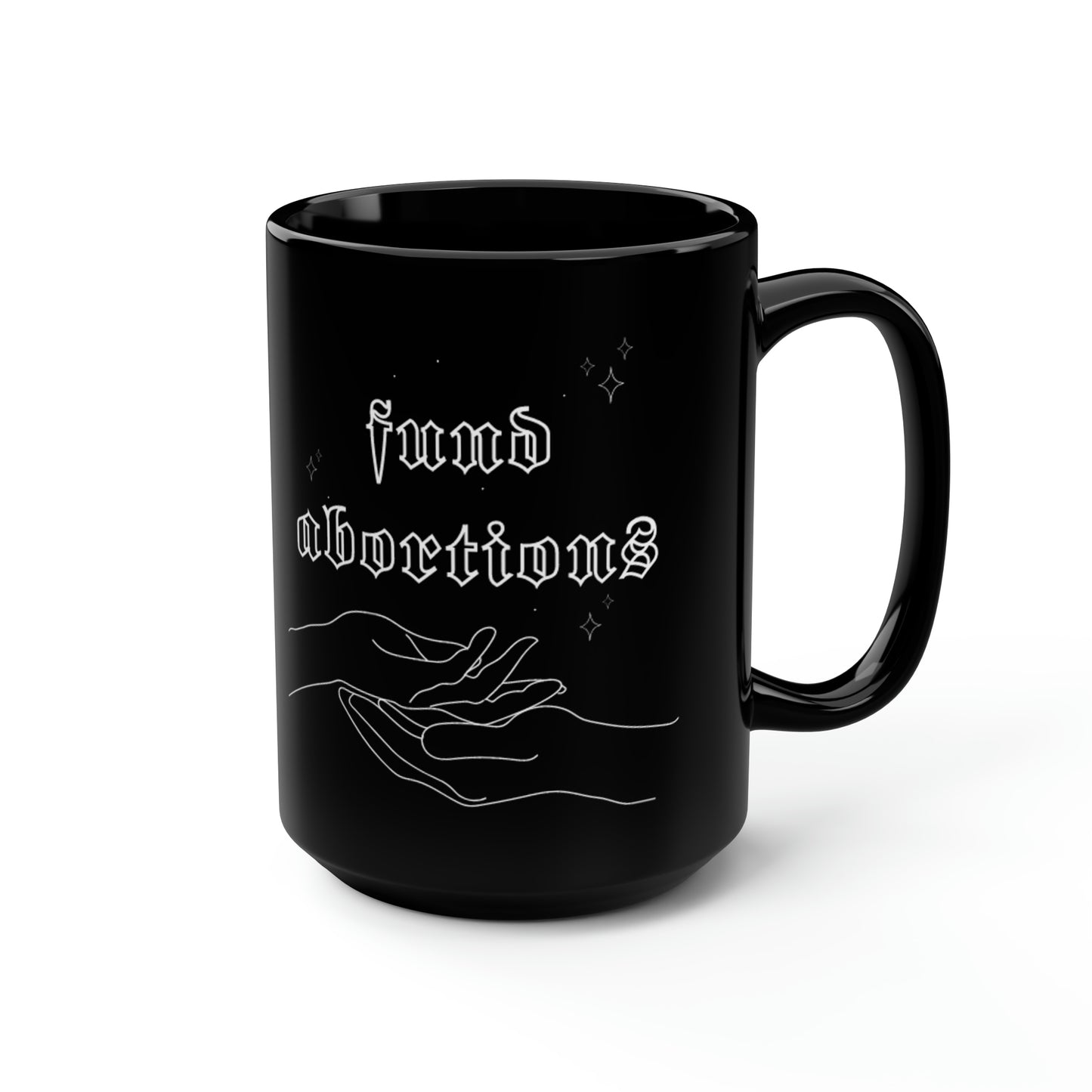 "Fund Abortions" Black Mug 15oz