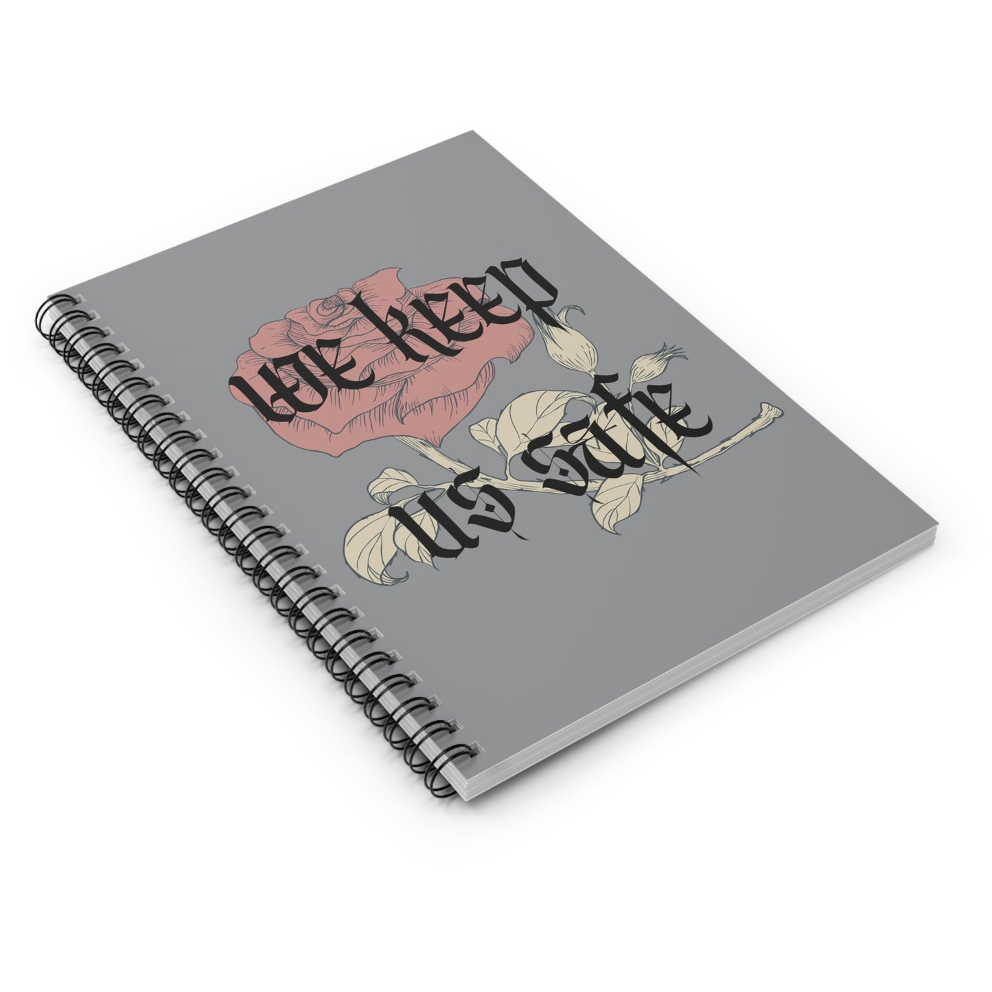 "we keep us safe" Spiral Notebook - Ruled Line