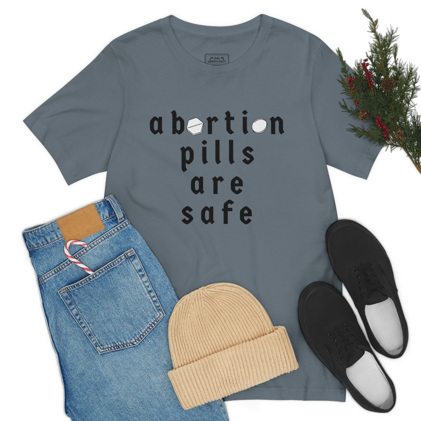 "abortion pills are safe" unisex t-shirt