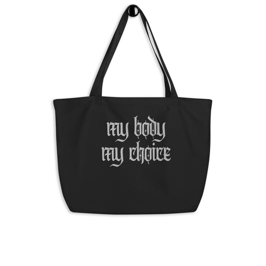 Large Embroidered "my body my choice" organic tote bag