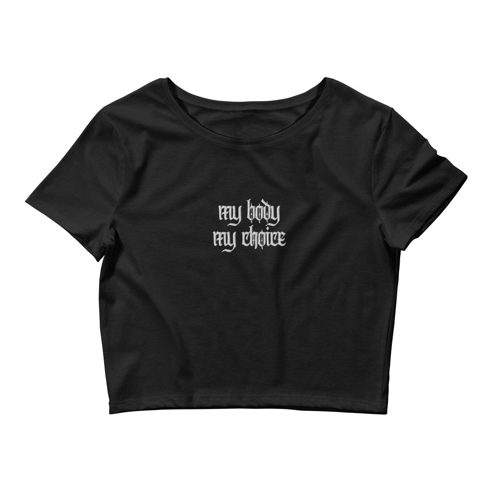 Embroidered my body my choice Crop Tee