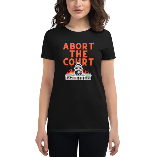 "abort the court" t-shirt